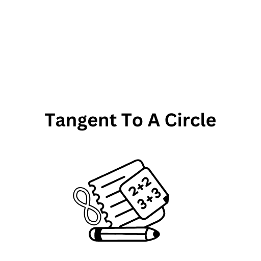 Tangent To A Circle 